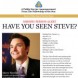 HAVE YOU SEEN STEVE ?